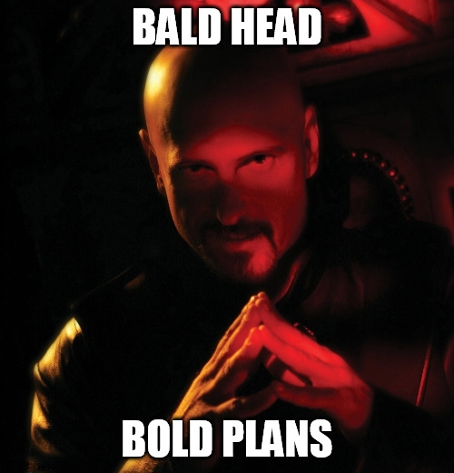 Bald head, bold plans